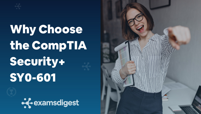 Why-Choose-The-CompTIA-Security+-SY0-601