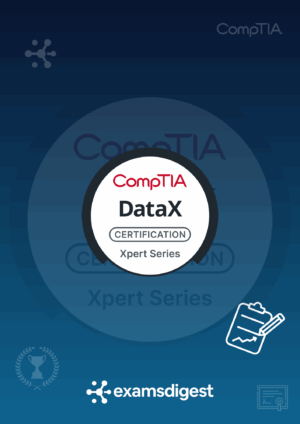 CompTIA DataX (DY0-001) All-in-One Practice Exams
