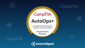 CompTIA AutoOps+ Practice Exams